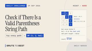 LeetCode Daily #2267: 29 Sep 2026 | Valid Parentheses String Path, Grid DP Explained