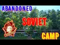 ABANDONED SOVIET CAMP /// PART 1