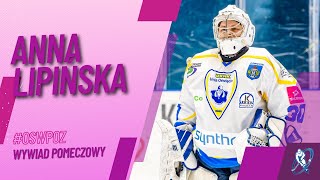 Anna Lipińska po meczu UKHK Unia Oświęcim — PTH Kozice Poznań