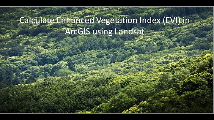 Calculation Of Enhanced Vegetation Index (EVI) in ArcGIS Using Landsat Satellite Images