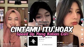 DJ CINTAMU ITU HOAX SPEED UP VIRAL TIKTOK GYU DAE NAI || DJ KATAMU PACARMU CUMA SATU