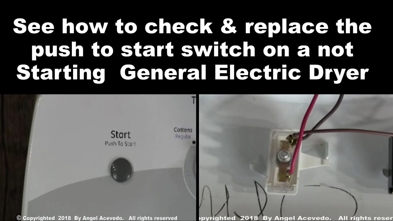 General Electric Dryer Not Starting The Push To Start Switch YouTube