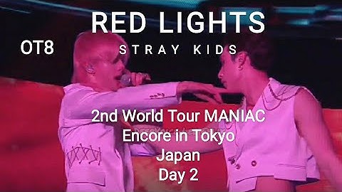 Stray Kids "Red Lights" 2nd World Tour MANIAC Encore in Tokyo Japan Day 2
