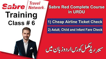 Sabre Red Training in Urdu | Class # 6 | How to Check Cheap Flight Tickets | Adult, Child and Infant