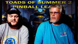 TOADS of SUMMER 2 PINBALL LEAGUE