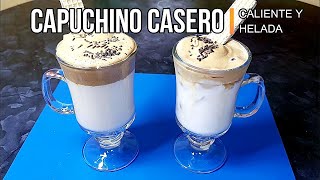 CAPUCHINO CASERO caliente y frio