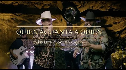 Carin Leon Ft. Jovanny Cadena - Quien Aguanta A Qu...