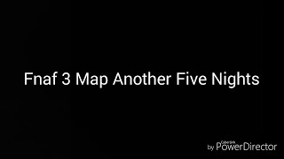 Fnaf 3 Map Another Five Nights COMPLETED