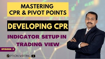 Developing CPR |Trading view  Indicator | Mastering CPR & Pivot Points | Episode-3