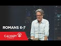 Romans 6-7 - Skip Heitzig