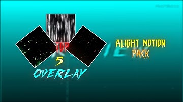 Premium AE-Like Overlay Pack for Alight Motion (+ Preset)💀