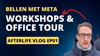 Bellen met Meta, Workshops met klanten & Office Tour | AfterLife Vlog EP01