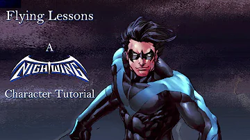 "Flying Lessons" - A Nightwing Tutorial