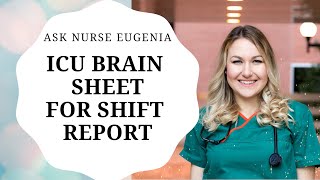 Ask Nurse Eugenia: ICU Brain sheet and how to organize patient's info to make your report better! Ask Nurse Eugenia: ICU Brain sheet and how to organize patient's info to make your report better!