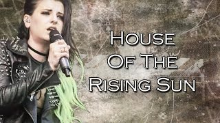 Video thumbnail of "House Of The Rising Sun (Cover) - Juliet Simms lyrics"