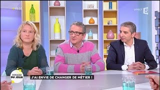 Dossier du Jour : J'ai envie de changer de métier !