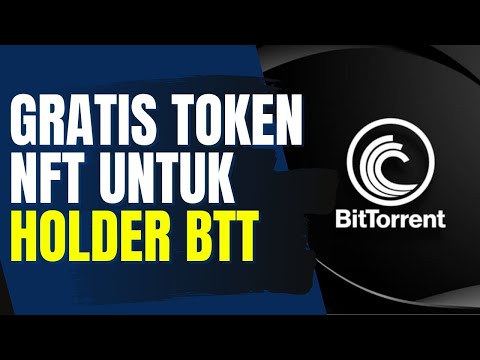 FREE NFT UNTUK HOLDER BITTORENT, TOKEN BTT !