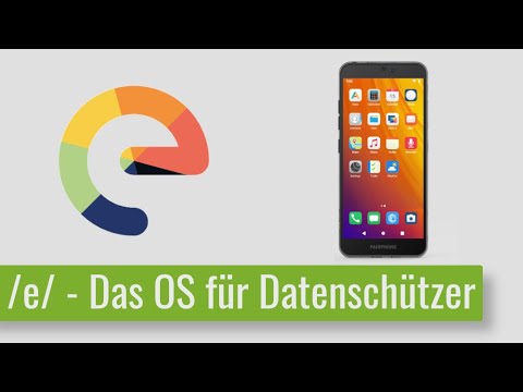 Deine Daten gehören Dir! - Open Source Betriebsystem /e/ für Smartphones vorgestellt