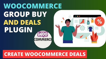 WooCommerce Group Buy and Deals Plugin Tutorial | WooCommerce Deals
