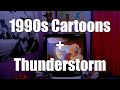 Childhood Bedroom Ambience | Thunderstorm + 1990s Cartoons | Sleep, Study, Relax