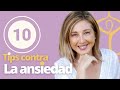 10 Tips para superar la Ansiedad | Respiración y Emociones