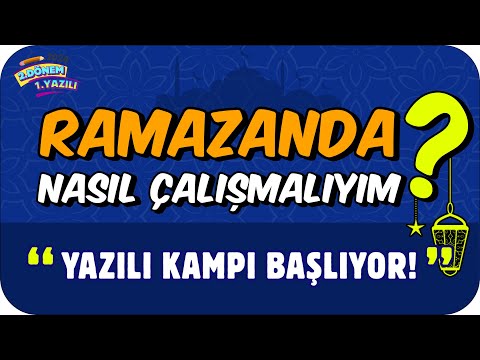 Ramazan Ayında Nasıl Çalışmalıyım?🎯 2.Dönem 1.Yazılı Kampı BAŞLIYOR❕