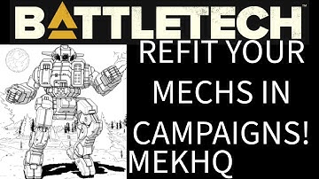 BATTLETECH: How to refit a Battlemech in MekHQ! Mech Lab Mini