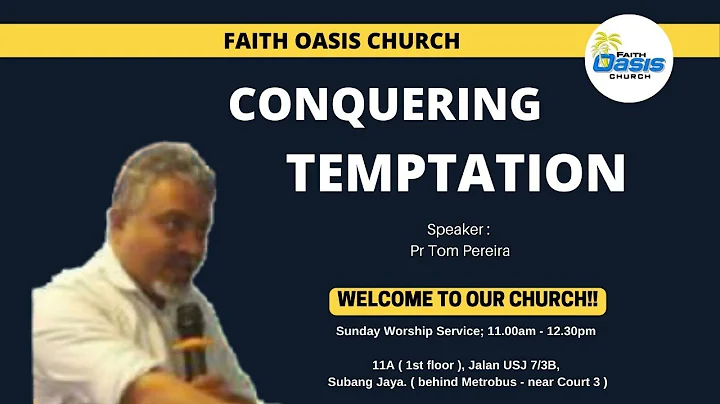 'CONQUERING TEMPTATION' - PR TOM PEREIRA