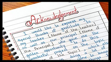 Acknowledgement for a Project file | How to write Acknowledgement for a School Project file