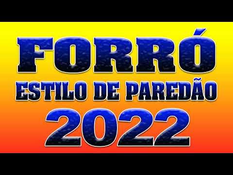 FORRÓ ESTILO DE PAREDÃO 2022