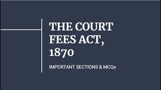 Quick Revision I The Court Fees Act, 1870