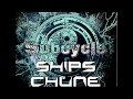 Subcycle - Ships Chune