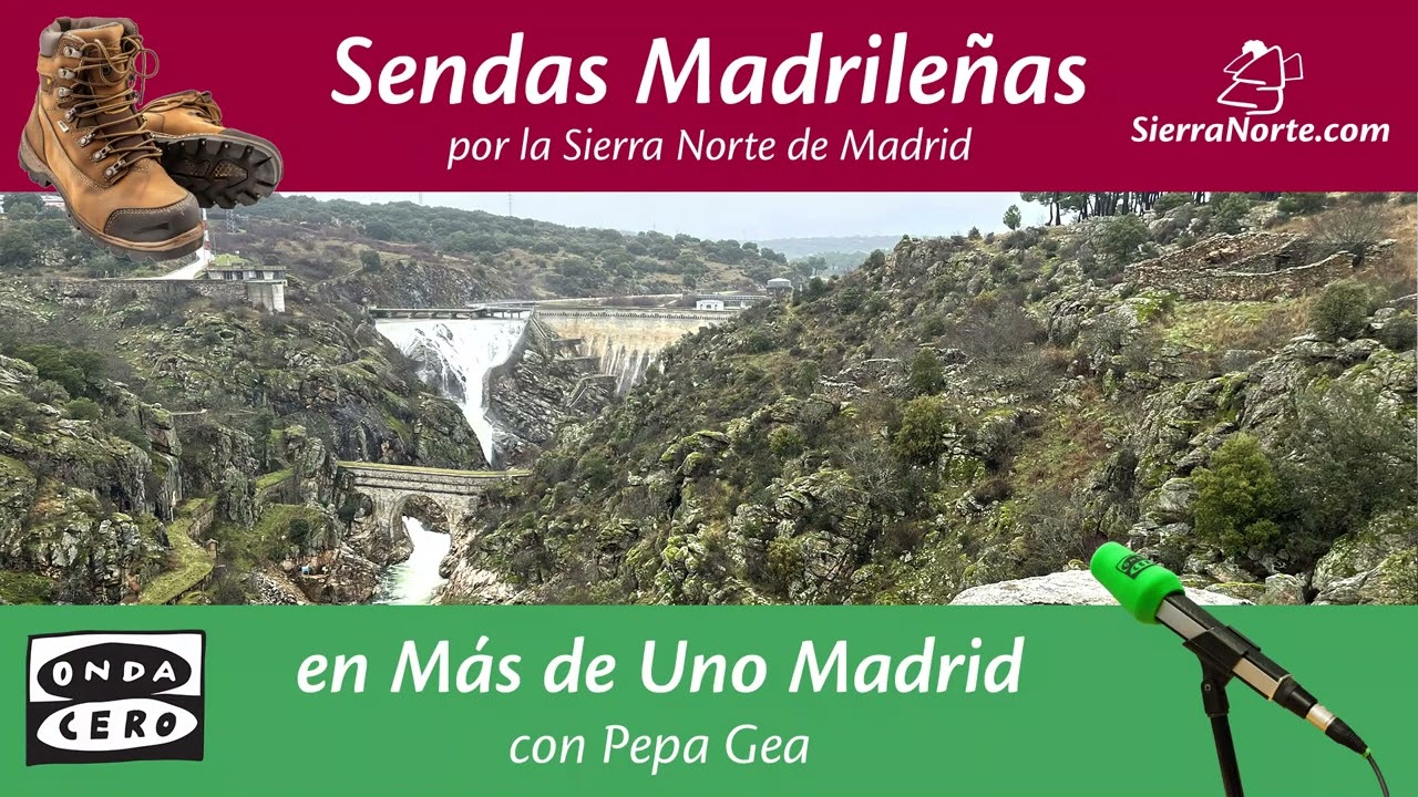 Sendas Madrileñas 62 Hoy disfrutamos del espectáculo del agua en la Sierra Norte de Madrid