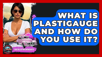 What Is Plastigauge And How Do You Use It? - Car Collector Enthusiasts