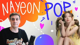 Honest reaction to Nayeon — Pop! (Nayeon from Twice debut)