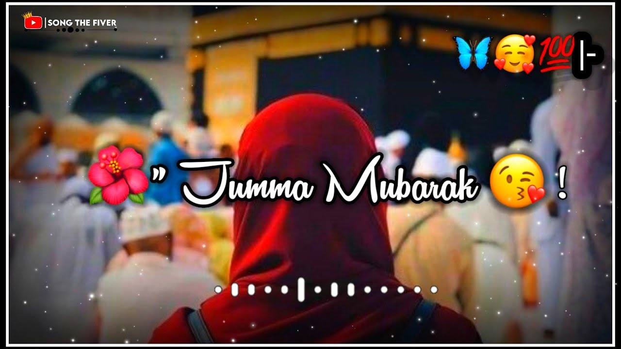 🌺💯 Jumma Mubarak Status 🥀 🕋 || Beautiful Islamic Status 🌹|| New Naat Status || Jumma Mubarak Video