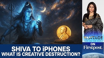 Creative Destruction: The Idea That Won the 2025 Nobel Prize | Vantage with Palki Sharma | N18G