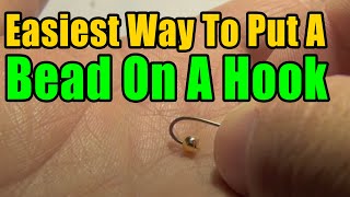 Easiest Way To Put A Bead On A Fly Tying Hook Without Dropping