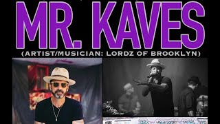 The NYHC Chronicles LIVE! Ep. #193 Mr Kaves (Artist / Musician : Lordz Of Brooklyn)