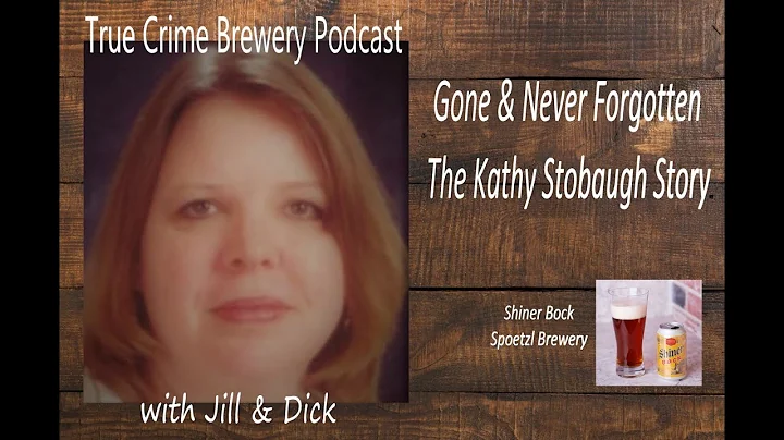 Gone & Never Forgotten: The Kathy Stobaugh Story