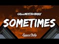 callmestevieray - Sometimes (Lyrics)