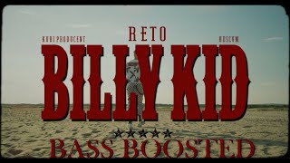ReTo - Billy Kid (prod. Kubi Producent) (Bass Boosted)