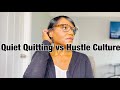 How Quiet Quitting Has Challenged The Hustle Culture