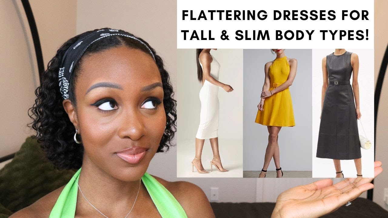 Best Dresses for Tall & Slim Women 