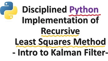 Disciplined Python Implementation of Recursive Least Squares Method - Intro to Kalman Filtering