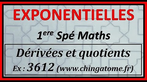 Fonction exponentielle - Dérivation de fonctions quotient avec des exponentielles -Ex 3612- Première