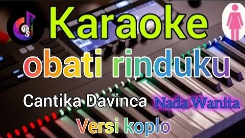 OBATI RINDUKU - KARAOKE | NADA WANITA (CEWEK) | Versi Dangdut Koplo | Cantika Davinca