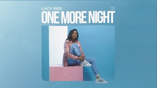 Lady Bee - One More Night