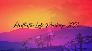 Aesthetic Lofi Mashup 2021 | ROHAN | KK | Falak Shabir | @PropheCProductions | Chill Lofi Mashup 2022