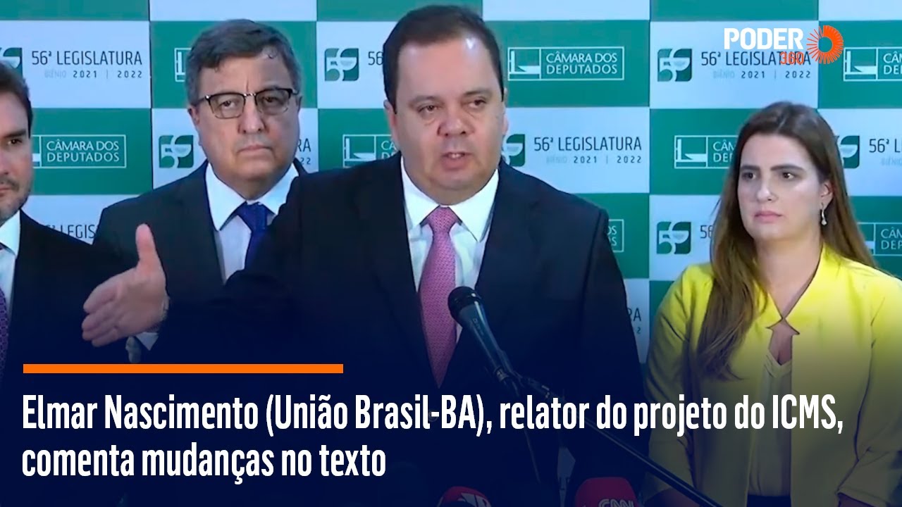 Elmar Nascimento (União Brasil-BA), relator do projeto do ICMS, comenta mudanças no texto